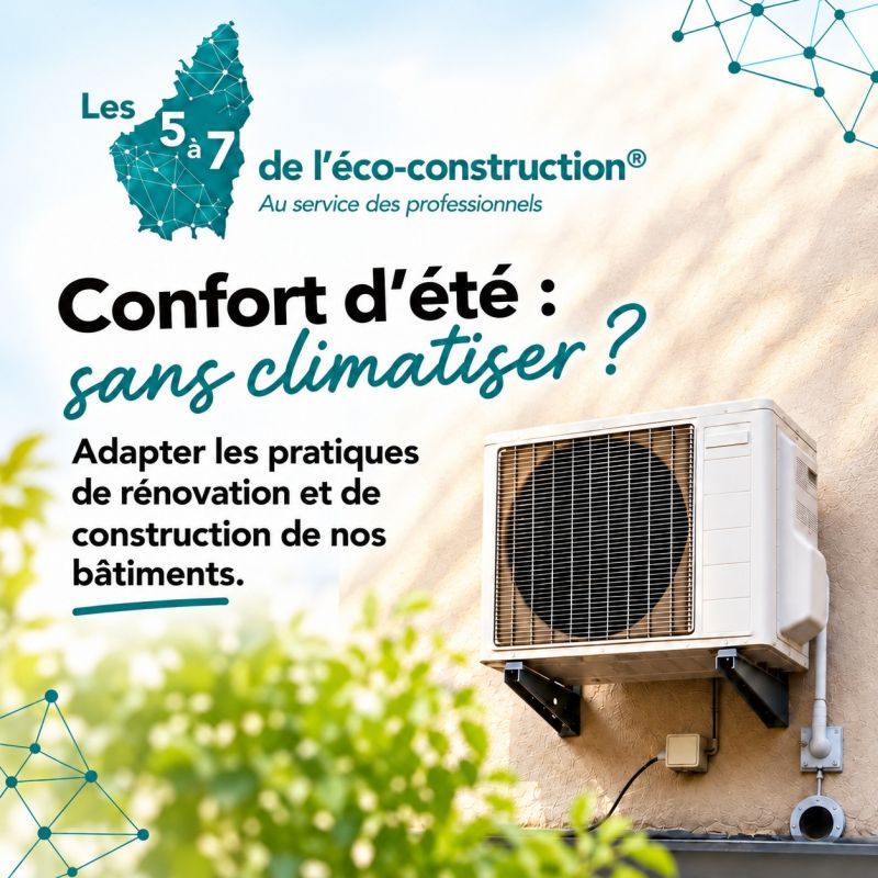 les-5-a-7-de-l-ecoconstruction-confort-d-ete-sans-climatiser